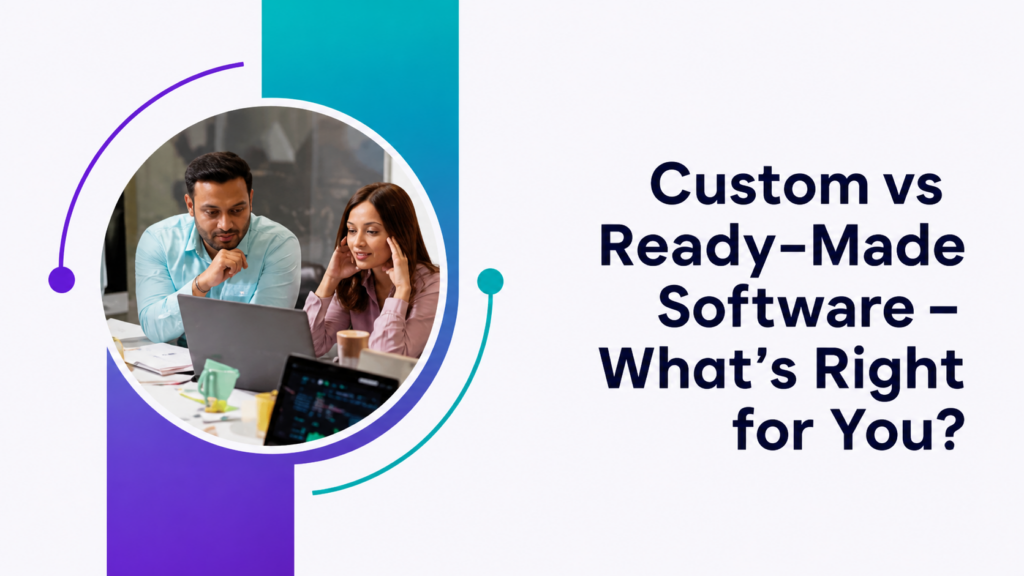 Custom App vs Readymade Software